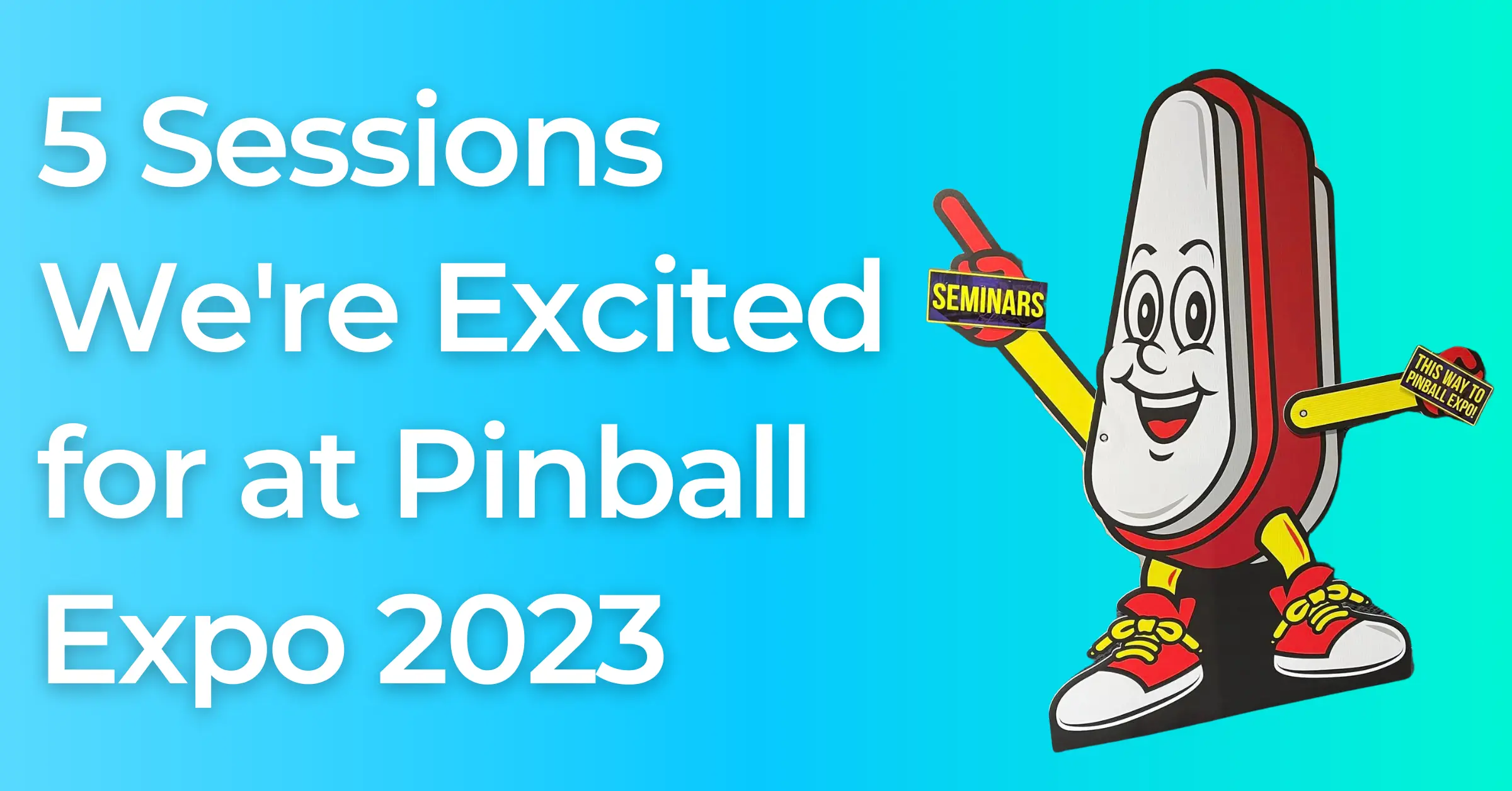 5 Sessions We're Excited for at Pinball Expo 2023
